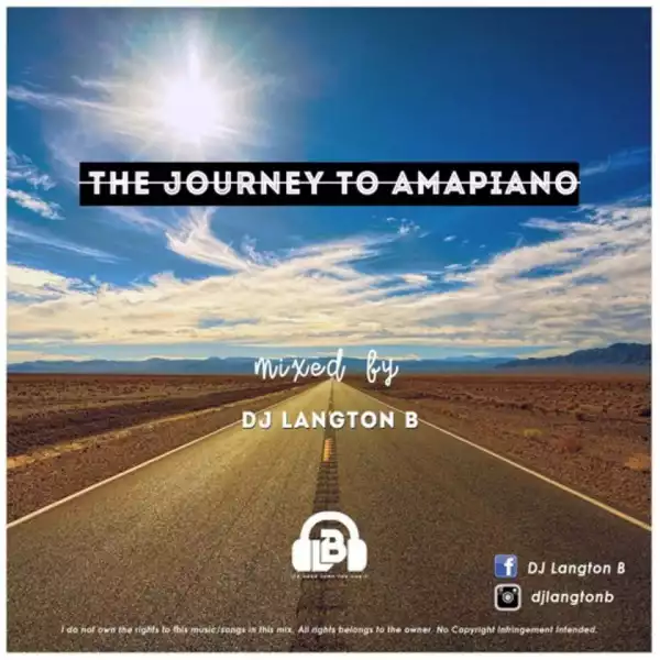 Dj Langton B - The Journey To Amapiano